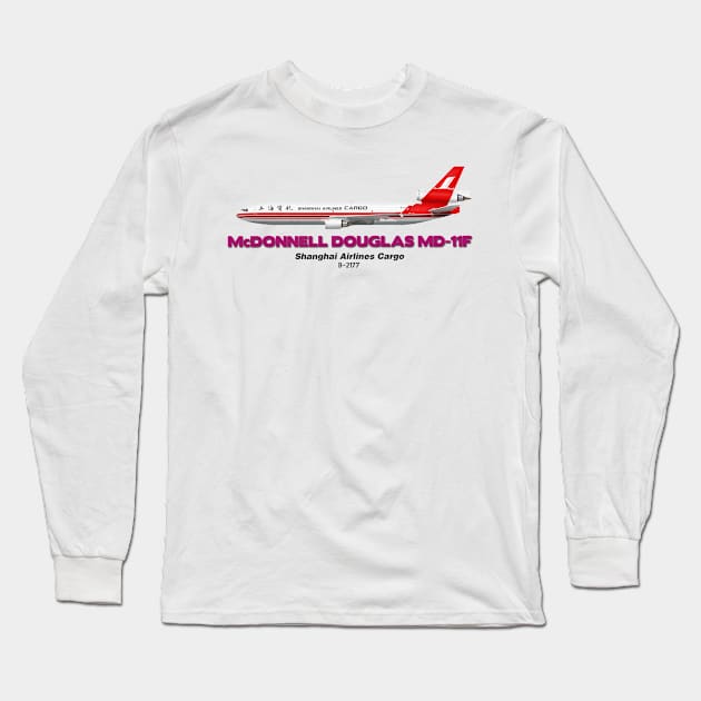 McDonnell Douglas MD-11F - Shanghai Airlines Cargo Long Sleeve T-Shirt by TheArtofFlying